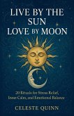 Live by the Sun, Love by the Moon Live by the Sun, Love by the Moon