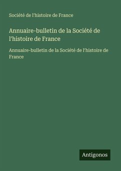 Cover Annuaire-bulletin de la Société de l'histoire de France