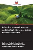 Détection et surveillance de certains tephritidés des arbres fruitiers au Soudan Détection et surveillance de certains tephritidés des arbres fruitiers au Soudan