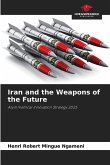 Iran and the Weapons of the Future Iran and the Weapons of the Future