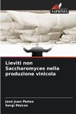 Lieviti non Saccharomyces nella produzione vinicola Lieviti non Saccharomyces nella produzione vinicola
