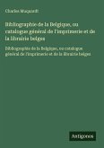 Bibliographie de la Belgique, ou catalogue général de l'imprimerie et de la librairie belges