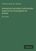 Botanisches Zentralblatt; referierendes Organ für das Gesamtgebiet der Botanik Botanisches Zentralblatt; referierendes Organ für das Gesamtgebiet der Botanik