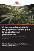 Cissus quadrangularis : Un phytonutriment pour la régénération parodontale Cissus quadrangularis : Un phytonutriment pour la régénération parodontale