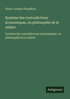 Cover Système des contradictions économiques, ou philosophie de la misère