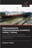Wprowadzenie zrównowa¿onej produkcji rolnej i le¿nej