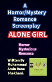 Alone Girl. Horror Mystery Romance Screenplay.