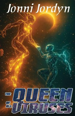 The Queen of All Viruses - Jordyn, Jonni