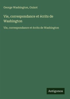 Cover Vie, correspondance et écrits de Washington
