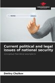 Current political and legal issues of national security Current political and legal issues of national security