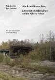 Alte Arbeit & neue Natur Alte Arbeit & neue Natur