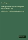 Beiträge zur Lehre vom Staatsgesetz und Staatsvertrag