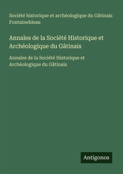 Cover Annales de la Société Historique et Archéologique du Gâtinais