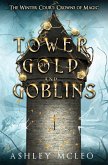 A Tower of Gold and Goblins A Tower of Gold and Goblins