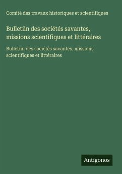 Cover Bulletiin des sociétés savantes, missions scientifiques et littéraires