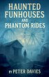 Haunted Funhouses and Phantom Rides - Bild 1