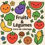 Fruits & Légumes - Livre de coloriage