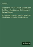 Acts Passed by the General Assembly of the State of Louisiana at the Session of the Legislature