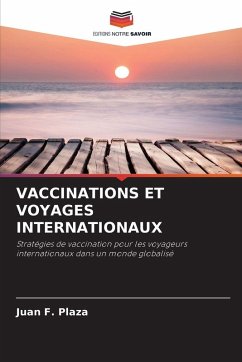 VACCINATIONS ET VOYAGES INTERNATIONAUX - Plaza, Juan F. VACCINATIONS ET VOYAGES INTERNATIONAUX - Plaza, Juan F.