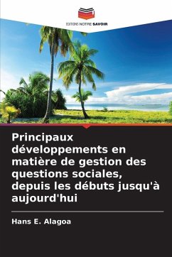 Cover Principaux développements en matière de gestion des questions sociales, depuis les débuts jusqu'à aujourd'hui