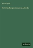 Die Entstehung der neueren Ästhetik Die Entstehung der neueren Ästhetik
