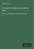 Travaux de l'Académie nationale de Reims