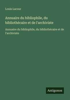 Cover Annuaire du bibliophile, du bibliothécaire et de l'archiviste