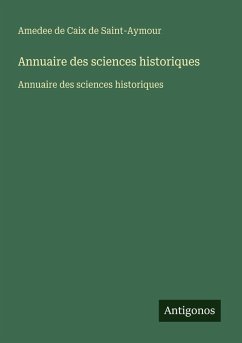 Annuaire des sciences historiques - Saint-Aymour, Amedee De Caix De Annuaire des sciences historiques - Saint-Aymour, Amedee De Caix De