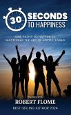 30 Seconds To Happiness 30 Seconds To Happiness