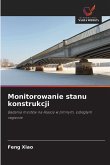 Monitorowanie stanu konstrukcji Monitorowanie stanu konstrukcji