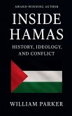 Inside Hamas - History, Ideology and Conflict Inside Hamas - History, Ideology and Conflict