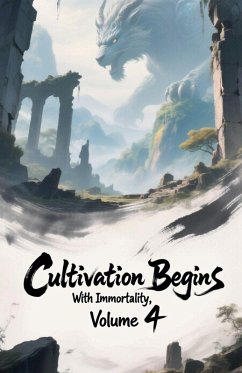 Cover Cultivation Begins with Immortality, Volume 4
