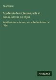 Académie des sciences, arts et belles-lettres de Dijon Académie des sciences, arts et belles-lettres de Dijon
