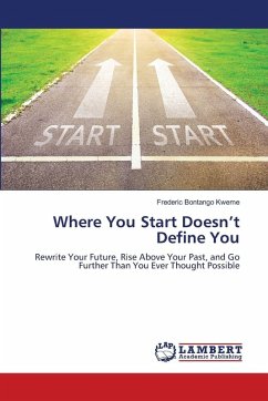 Where You Start Doesn't Define You Where You Start Doesn't Define You