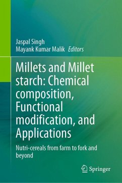 Millets and Millet starch: Chemical composition, Functional modification, and Applications