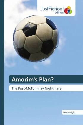 Amorim's Plan? Amorim's Plan?