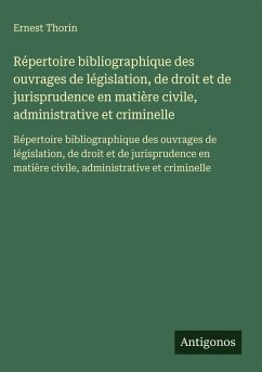 Cover Répertoire bibliographique des ouvrages de législation, de droit et de jurisprudence en matière civile, administrative et criminelle
