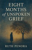 Eight Months of Unspoken Grief