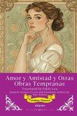 Amor y Amistad y Otras Obras Tempranas   Spanish Translation of Love and Friendship