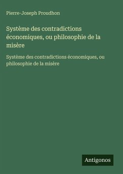 Cover Système des contradictions économiques, ou philosophie de la misère