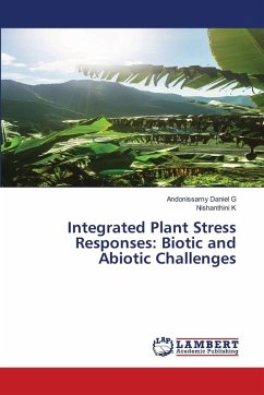 Integrated Plant Stress Responses: Biotic and Abiotic Challenges Cover Integrated Plant Stress Responses: Biotic and Abiotic Challenges
