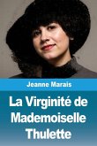 La Virginité de Mademoiselle Thulette La Virginité de Mademoiselle Thulette