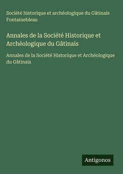 Cover Annales de la Société Historique et Archéologique du Gâtinais
