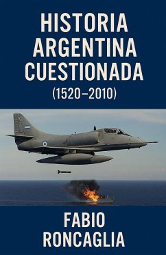 Cover Historia Argentina Cuestionada (1520 - 2010)