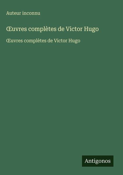 ¿uvres complètes de Victor Hugo ¿uvres complètes de Victor Hugo