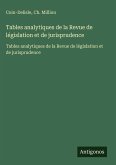 Tables analytiques de la Revue de législation et de jurisprudence