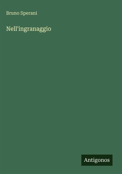 Nell'ingranaggio - Sperani, Bruno Nell'ingranaggio - Sperani, Bruno