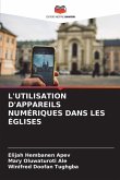 L'UTILISATION D'APPAREILS NUMÉRIQUES DANS LES ÉGLISES L'UTILISATION D'APPAREILS NUMÉRIQUES DANS LES ÉGLISES
