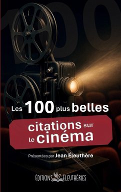 Les 100 plus belles citations sur le cinéma - Éleuthère, Jean