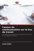 Canaux de communication sur le lieu de travail Canaux de communication sur le lieu de travail